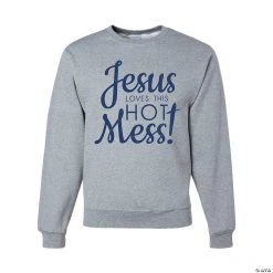 Jesus Loves This Hot Mess Women’s Sweatshirt