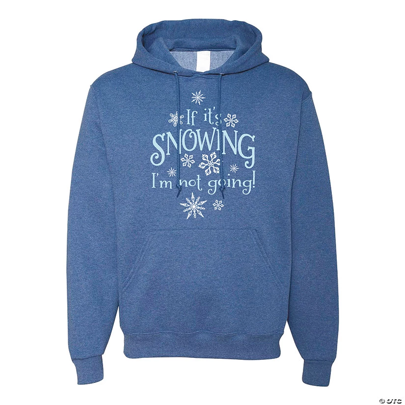 Snowing Not Going Adult’s Hooded Sweatshirt 1 Snowing Not Going Adult’s Hooded Sweatshirt