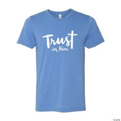 Trust in Him Adult’s T-Shirt